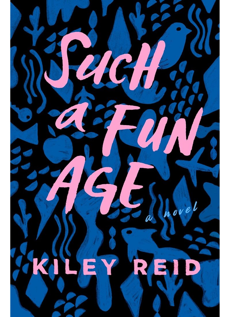 REVIEW: Such a Fun Age – Kiley Reid (Bloomsbury, 2020)