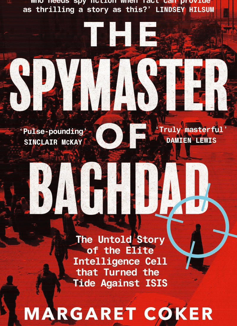 REVIEW: The Spymaster of Baghdad – Margaret Coker