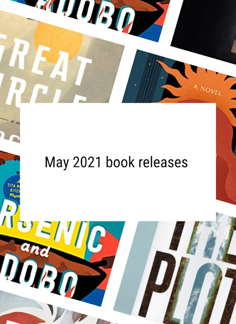 Our Most Anticipated Book Releases for May 2021